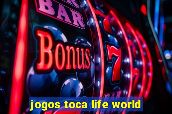 jogos toca life world